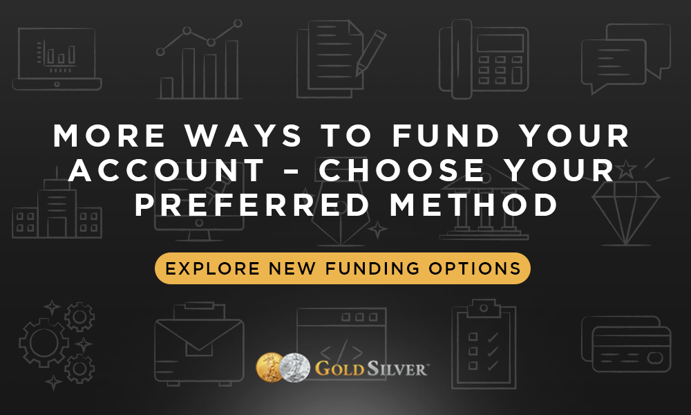 GoldSilver.com New Funding Options